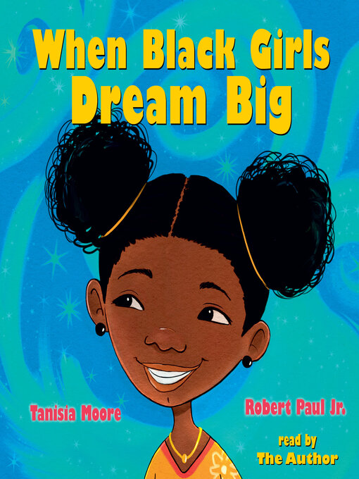 Title details for When Black Girls Dream Big by Tanisia Moore - Available